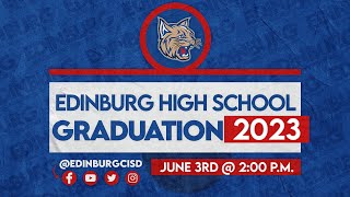 Edinburg High School Graduation 2023 I Edinburg CISD [upl. by Ehcadroj]