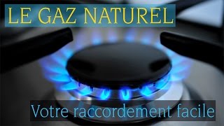 Votre raccordement au gaz naturel  Facile [upl. by Brita799]