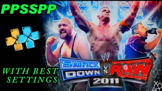 WWE SMACKDOWN VS RAW 2011 PLAY ON ANDROID PPSSPP EMULATOR WITH BEST SETTINGS [upl. by Adlez770]