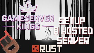 How to signup amp configure a hosted Rust server  GameServerKings [upl. by Munroe346]