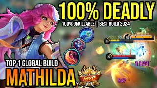 MATHILDA BEST BUILD 2024  BUILD TOP 1 GLOBAL MATHILDA GAMEPLAY  MOBILE LEGENDS✓ [upl. by Cand]