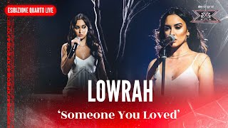 Lowrah  Someone You Loved  Esibizione Quarto Live  X Factor 2024 [upl. by Attoynek425]