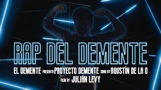 El Rap del Demente  VideoClip Oficial ProyectoDemente [upl. by Oiciruam16]