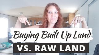 BUYING BUILT UP LAND VS RAW LAND 10 Differences Between The Two [upl. by Etteve738]