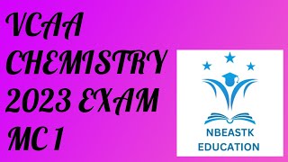 2023 VCE Chemistry Exam Multiple Choice Part 1 Q116 Suggested Solutions [upl. by Gladwin856]