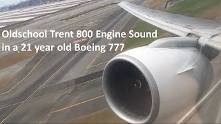 Incredible engine sound during takeoff in a 21 years old Boeing 777200 powered by Trent 800 engines [upl. by Zaller]