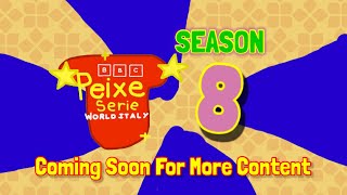 Peixe Serie World Italy Season 8 Coming Soon [upl. by Atsirk52]