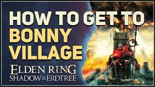 How to get to Bonny Village Elden Ring [upl. by Telracs]