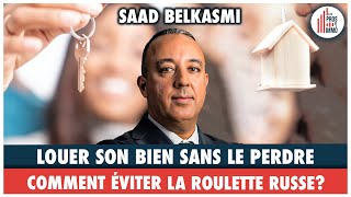 27 Louer son bien sans le perdre comment éviter la roulette russe  Saad Belkasmi [upl. by Aisatana]