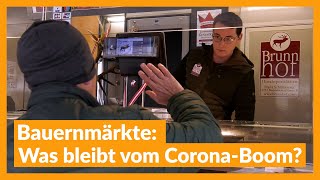 Bauernmärkte – was bleibt vom CoronaBoom [upl. by Suolekcin]