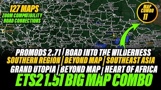 ETS2 151 Big Map Combo  Promods 271 Road into the wilderness Beyond Southeast Asia and more [upl. by Aneladdam]