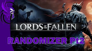 Lords of the Fallen 2023  RANDOMIZER Pt2 [upl. by Asoral992]