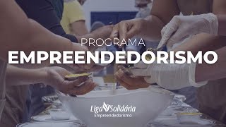 Programa Empreendedorismo  Liga Solidária [upl. by Attennhoj]