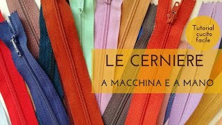 Le cerniere come cucirle a macchina e a mano  Tutorial cucito facile [upl. by Henrieta895]