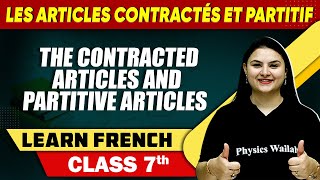 Les Articles Contractés et Partitif The Contracted Articles and Partitive Articles FRENCH BASICS [upl. by Oehsen421]