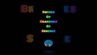 Father of branches of science ctet ctetscience science exam biology chemistry education [upl. by Razal]