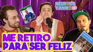 Neurosis y Ánimo  Me Retiro Para Ser Feliz Episodio 79 [upl. by Bayless]