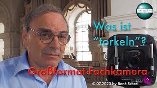 Großformat Fachkamera • Was ist quottorkelnquot [upl. by Langbehn]