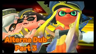 Splatoon 3 Alterna Dub Part 3 [upl. by Nileak479]