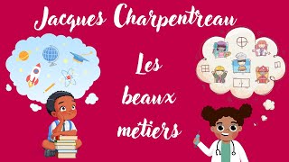 Les beaux métiers  Jacques Charpentreau  Poésie  French poetry [upl. by Alair367]