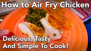 How to Air Fry Chicken  Delicious Tasty and Simple To Cook [upl. by Ecirp189]