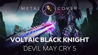 Voltaic Black Knight Cavaliere Angelo Devil May Cry 5 OST Cover [upl. by Aekerly750]