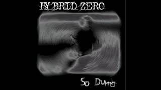 Hybrid Zero  So Dumb  EP   2002  Full Album [upl. by Nanis13]