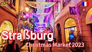 Straßburg France🇨🇵🎄The Most Beautiful Christmas Market in Europe2023Christmas Market 4k WalkingTour [upl. by Redmond685]