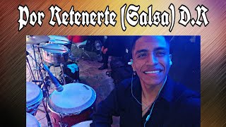 Por retenerte  Salsa Brayan Miguel Congas [upl. by Rutherfurd]