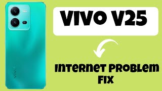 Vivo V25 Internet Problem Fix  Internet Not Working  How To Fix internet Problem V2202 [upl. by Riffle]