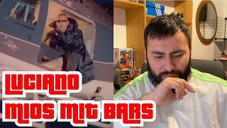 LUCIANO  MIOS MIT BARS  Live Reaction [upl. by Karine]