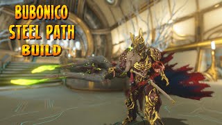 Warframe  Bubonico Steel Path Build [upl. by Del]