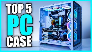 Top 5 Best PC Cases 2024  Best PC Case for Airflow amp More [upl. by Yale656]