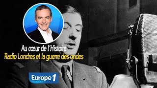 Au cœur de lhistoire Radio Londres et la guerre des ondes Franck Ferrand [upl. by Oemor]