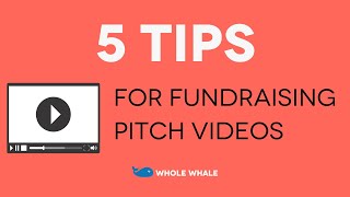 5 Tips for your Fundraising Pitch Video [upl. by Virnelli947]