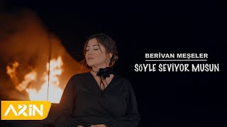 Berivan Meşeler  Söyle Seviyor Musun  New Clip [upl. by Oeram]