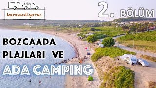 BOZCAADA ADA CAMPING E KARAVANLIYORUZ  2 BÖLÜM [upl. by Salman]