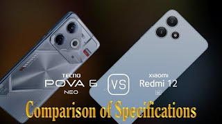 Tecno Pova 6 Neo vs Xiaomi Redmi 12 5G A Comparison of Specifications [upl. by Ylreveb]