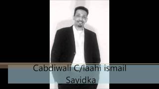 New Somali Songs 2011 By Abdiwali ismail Sayidka [upl. by Leumel]