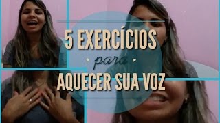 5 EXERCÍCIOS PARA AQUECER AS CORDAS VOCAIS [upl. by Etteiluj250]