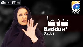 Baddua  Short Film Part 1  Ellie Zaid  Naveed Raza  Rushna Khanzada  Geo Films [upl. by Esila]