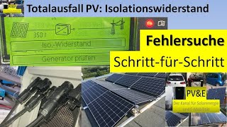 Totalausfall Isolationswiderstand PVAnlage geht offline wegen Fehlermeldung [upl. by Bluefarb652]