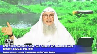 How do I convince them theres no Sunnah prayer before Friday Jummah prayer [upl. by Schubert]