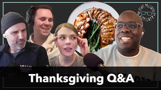 Mailbag Thanksgiving Food Draft What Esau Got Wrong and Tackling Jesus’ Tough Teachings [upl. by Ahselat737]