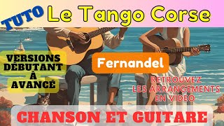 Le Tango Corse  Fernandel  Chanson et Guitare [upl. by Pardew433]