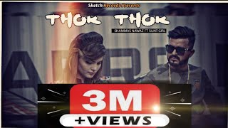 THOK THOK  Full HD  Shammas Nawaz Ft Silntgirl  Latest Punjabi Songs 2020 [upl. by Ive516]