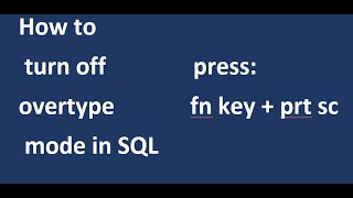 How to turn off overtypeoverwriting mode in sql server [upl. by Aicylla]