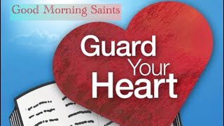 Guard Your Heart  Good Morning Saints  November 8th 2024 [upl. by Bundy831]