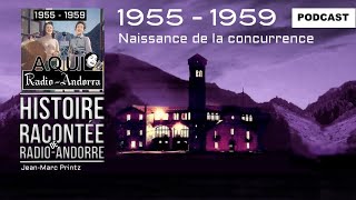 04  Lhistoire racontée de RadioAndorre  19551959 [upl. by Furlong477]