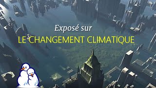 Exposé sur Le Changement Climatique [upl. by Araht]